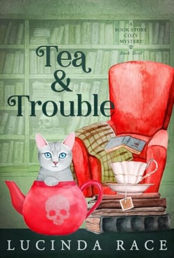 Tea &amp; Trouble - A Book Store Cozy Mystery, #3