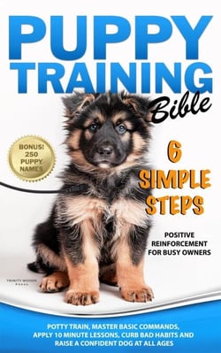 Puppy Training Bible 6 Simple Steps