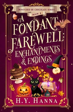 A Fondant Farewell: Enchantments &amp; Endings - Bewitched by Chocolate, #9