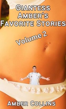 Giantess Amber's Favorite Stories - Amber's Favorite Stories, #2
