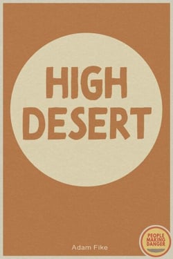 High Desert - PEOPLE MAKING DANGER