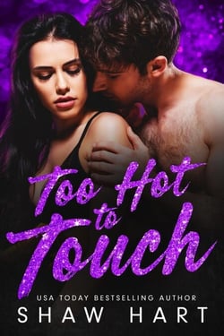Too Hot To Touch: La serie completa - Too Hot, #4