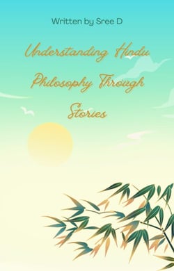 Understanding Hindu Philosophy Through Stories
