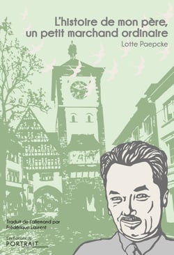L'histoire de mon père, un petit marchand ordinaire