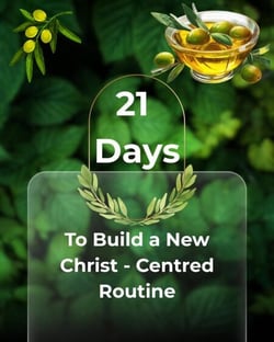 21 Days - To Build a New Christ Centered Routine - Turn to Jesus Christ, #3
