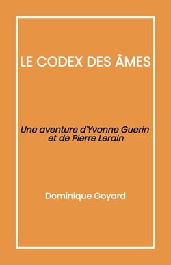 Le Codex des âmes - Une aventure d’Yvonne Guerin et de Pierre Lerain