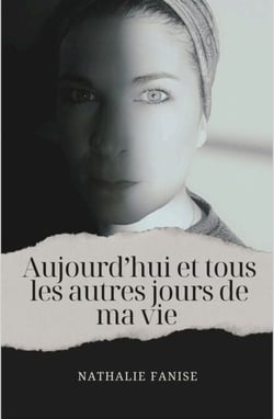 Aujourd'hui et tous les autres jours  de ma vie