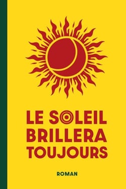 Le soleil brillera toujours