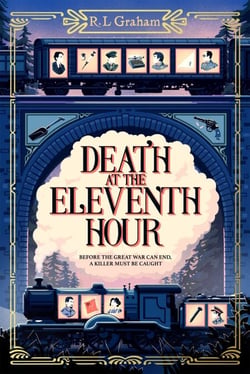 Death at the Eleventh Hour - The Tense and Gripping Historical Thriller of High-Level Conspiracy from the Author of Death on the Lusitania