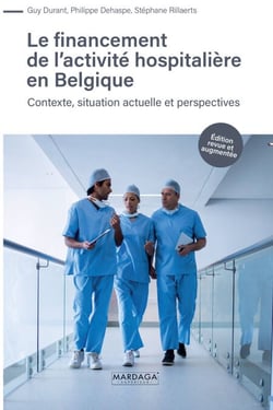 Le financement de l'activité hospitalière en Belgique - Contexte, situation actuelle et perspectives