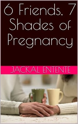 6 Friends, 7 Shades of Pregnancy - Commission One Shots, #17