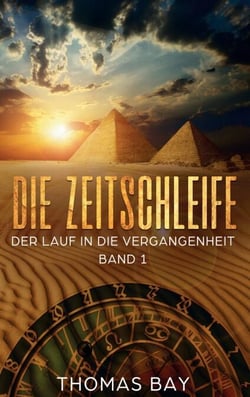 Die Zeitschleife - Der Lauf in die Vergangenheit