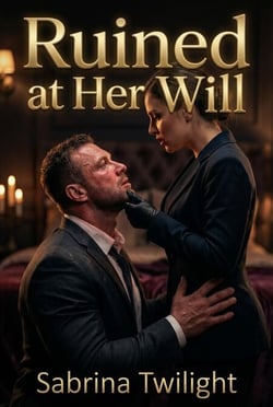 Ruined at Her Will