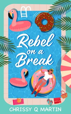 Rebel on a Break - Running on Love and Donuts, #3