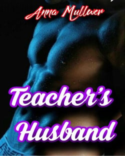 Teacher’s Husband A Gay Submission College Story