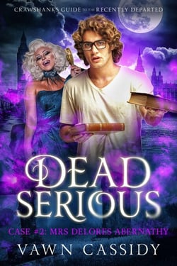 Dead Serious Case #2 Mrs Delores Abernathy - Crawshanks Guide to the Recently Departed, #2