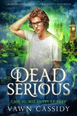 Dead Serious Case #1 Miz Dusty Le Frey - Crawshanks Guide to the Recently Departed, #1