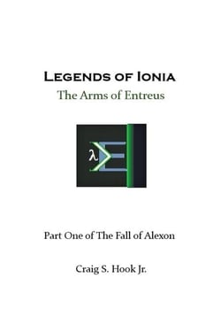 The Arms of Entreus - Legends of Ionia, #1