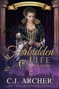A Forbidden Life - Lord Hawkesbury's Players, #3