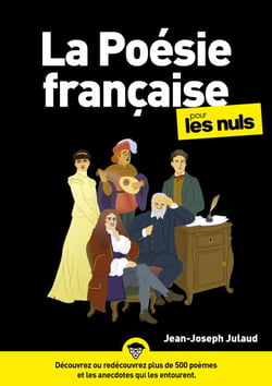 La Poésie française pour les Nuls : guide, anthologie, plus beaux poèmes