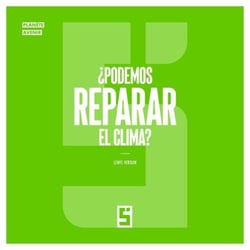 ¿Podemos reparar el clima ?
