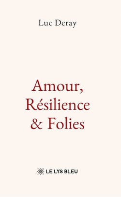 Amour. Résilience &amp; Folies