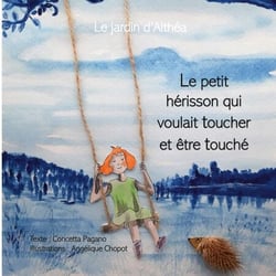 Le petit hérisson qui voulait toucher et être touché - La jardin d'Althéa