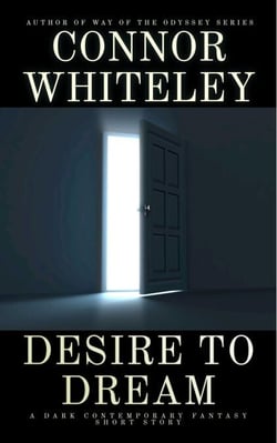 Desire To Dream: A Dark Contemporary Fantasy Short Story - Hell's Place Contemporary Fantasy Stories
