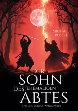 Der Sohn des ehemaligen Abtes - Ryu und der Schwarzmagier