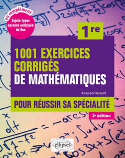 1001 exercices corrigés de Mathématiques - 1re - Pour réussir sa spécialité