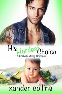 His Hardest Choice: A Portville Mpreg Romance - Portville Omegaverse Series, #4