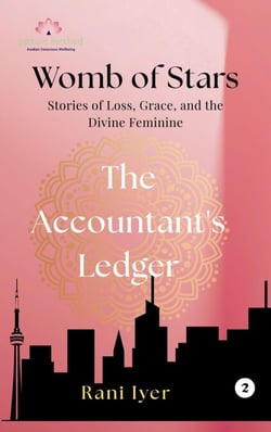 The Accountant's Ledger - Womb of Stars: Stories of Loss, Grace, and the Divine Feminine, #2