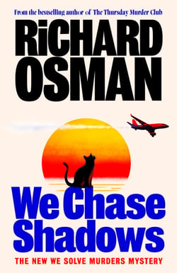 We Chase Shadows - The new novel in the thrilling mystery series from the bestselling author of The Thursday Murder Club
