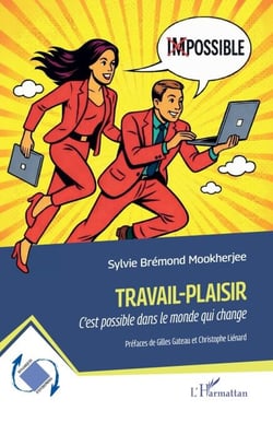 Travail-Plaisir - C’est possible dans le monde qui change