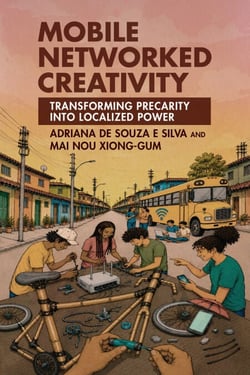 Mobile Networked Creativity - Transforming Precarity into Localized Power