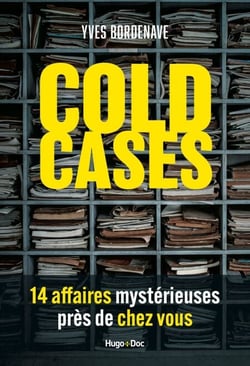 Cold Cases, 14 affaires mystérieuses près de chez vous - 14 Affaires mystèrieuses près de chez vous