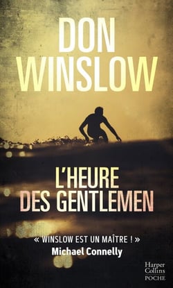 L'heure des gentlemen - Un thriller culte du maître du polar américain, auteur de CARTEL et LA GRIFFE DU CHIEN