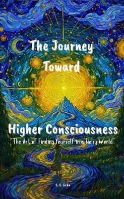 The Journey Toward Higher Consciousness