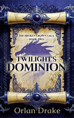 Twilight's Dominion - The Broken Crown Saga, #2