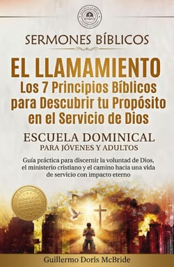 El Llamamiento: Los 7 Principios Bíblicos para Descubrir tu Propósito en el Servicio de Dios - Clase Dominical, #2