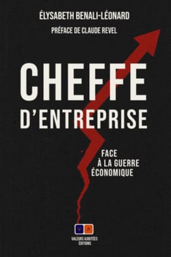 Cheffe d'entreprise - Face à la guerre économique