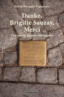 Danke, Brigitte Sauzay, Merci - Une amitié Franco-Allemande