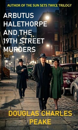 Arbutus Halethorpe and the 19th Street Murders - The Arbutus Halethorpe Mysteries, #2