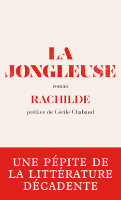 La Jongleuse - Une pépite oubliée de la littérature décadente préfacée par Cécile Chabaud