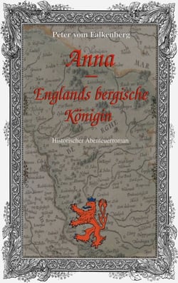 Anna - Englands bergische Königin - Historischer Abenteuerroman