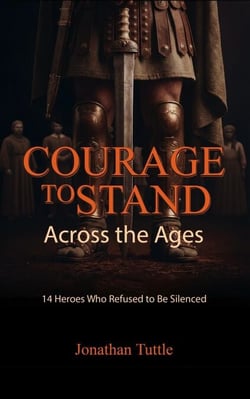 Courage to Stand: Across the Ages - Courage to Stand, #1
