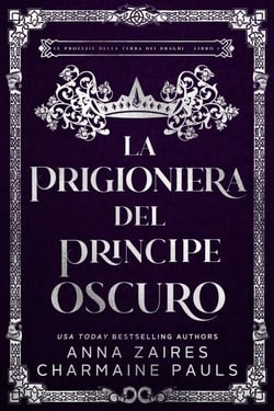 La prigioniera del principe oscuro - Le profezie della terra dei draghi, #1