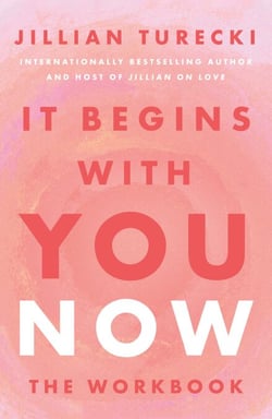 It Begins with You Now - The Workbook