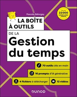 La boîte à outils de la gestion du temps - 3e éd. - 70 outils clés en main