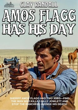 Amos Flagg Has His Day—#5 in the Texas Lawman Series - Amos Flagg, #5